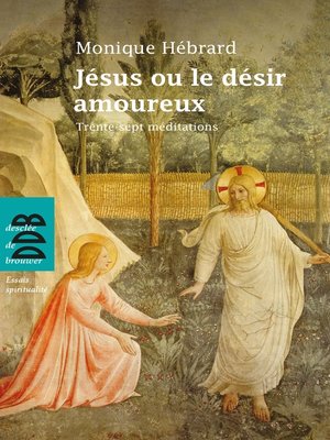 cover image of Jésus ou le désir amoureux